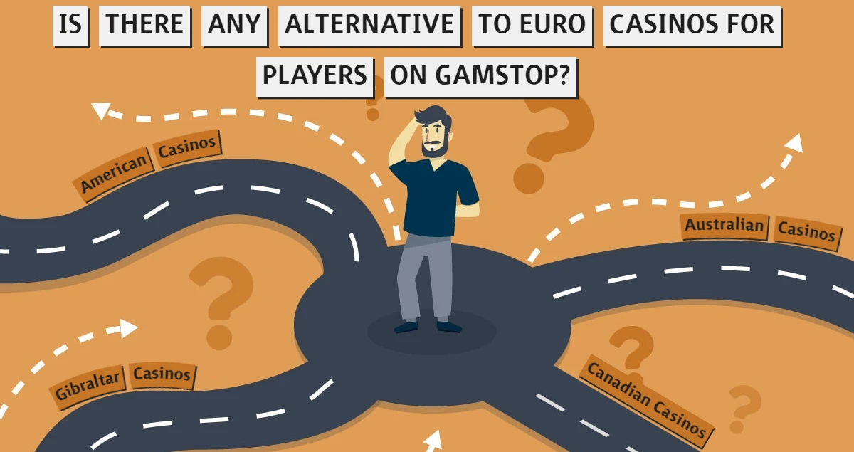 Is There Any Alternative to Euro Casinos for Players On Gamstop?