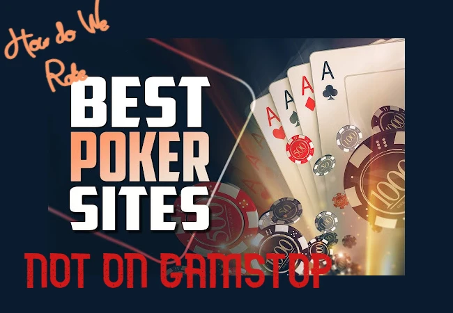How do We Rate Poker Sites not Blocked by Gamstop